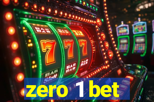 zero 1 bet